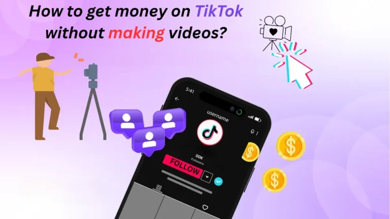 How to get money on TikTok without making videos
